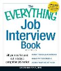 The Everything Job Interview Book: All You Need to Stand Out in Today's Competitive Job Market (Everything)