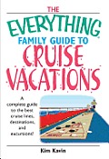 Everything Family Guide To Cruise Vacations