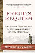 Freud's Requiem: Mourning, Memory, and the Invisible History of a Summer Walk