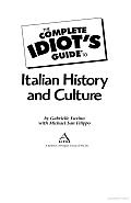 The Complete Idiot's Guide to Italian History and Culture