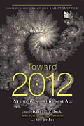 Toward 2012: Perspectives on the next Age