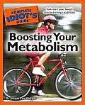 The Complete Idiot's Guide to Boosting Your Metabolism