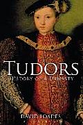 The Tudors: The History of a Dynasty