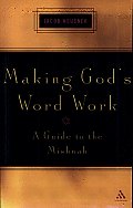 Making God's Word Work: A Guide to the Mishnah