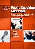 Public Speaking Superstar: Overcome Stage Fright, Develop Compelling Stories and Riveting Presentations (Made for Success)