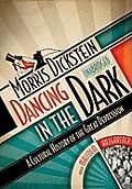 Dancing in the Dark: A Cultural History of the Great Depression