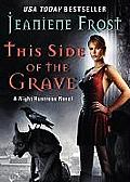 Night Huntress Novels #5: This Side of the Grave: A Night Huntress Novel Cover