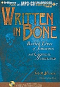 Written in Bone: Buried Lives of Jamestown and Colonial Maryland