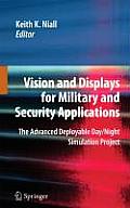 Vision and Displays for Military and Security Applications: The Advanced Deployable Day/Night Simulation Project