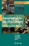 Conservation in the 21st Century: Gorillas as a Case Study (Developments in Primatology: Progress and Prospects)