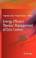 Energy Efficient Thermal Management of Data Centers