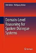 Domain-Level Reasoning for Spoken Dialogue Systems