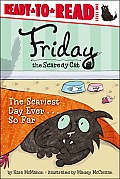 The Scariest Day Ever... So Far (Friday the Scaredy Cat)