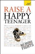 Raise a Happy Teenager (Teach Yourself)