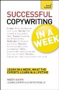 Successful Copywriting in a Week a Teach Yourself Guide (Teach Yourself: General Reference)
