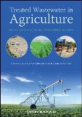 Treated Wastewater in Agriculture: Use and impacts on the soil environments and crops