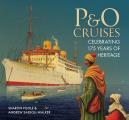 175th Anniversary History of P&o Cruises
