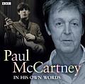Paul McCartney: In His Own Words (In Their Own Words)