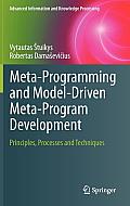 Meta-Programming and Model-Driven Meta-Program Development: Principles, Processes and Techniques (Advanced Information and Knowledge Processing) Cover
