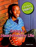 Living a Heart-Healthy Life (Healthy Habits)
