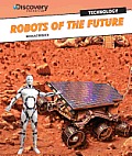 Robots of the Future (Discovery Education: Technology)