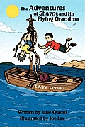 The Adventures of Shayne and His Flying Grandma Cover