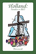 Holland: Paradise or Hell? Cover