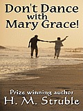 Don't Dance with Mary Grace!