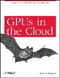 Gpus in the Cloud