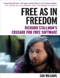 Free as in Freedom [Paperback]: Richard Stallman's Crusade for Free Software