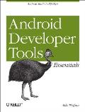 Android Developer Tools Essentials: Android Studio to Zipalign