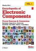 Encyclopedia of Electronic Components Volume 1: Resistors, Capacitors, Inductors, Switches, Encoders, Relays, Transistors Cover