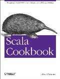 Scala Cookbook: Recipes for Object-Oriented and Functional Programming