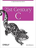 21st Century C: C Tips from the New School