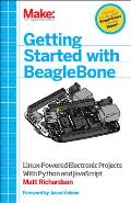 Getting Started with Beaglebone: Linux-Powered Electronic Projects with Python and JavaScript