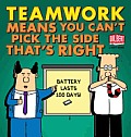 Teamwork Means You Can't Pick the Side That's Right (Dilbert Book Collections Graphi)