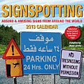 Signspotting 2013 Day-To-Day Calendar: Absurd & Amusing Signs from Around the World