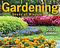 Gardening 2013 Mini Day-To-Day Calendar: Seeds of Wisdom