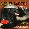 Honey Badger Don't Care 2013 Wall Calendar: 16-Month 2012-2013 Calendar Cover