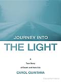 Journey into the Light: A True Story of Death and New Life