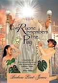 Everyone Remembers the Play: A Compilation of Five Reverently Humorous, Soul-Searching Plays for Children, Youths, and Young Adults
