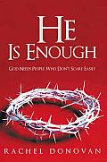 He Is Enough: God Needs People Who Don't Scare Easily