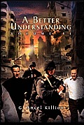 A Better Understanding (Vol. 2)