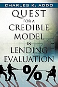 Quest for a Credible Model in Lending Evaluation