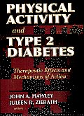 Physical Activity and Type 2 Diabetes: Therapeutic Effects and Mechanisms of Action