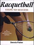 Racquetball: Steps to Success