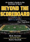 Beyond the Scoreboard: An Insider's Guide to the Business of Sport