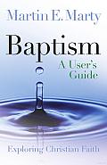Baptism: A User's Guide