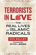 Terrorists in Love: The Real Lives of Islamic Radicals