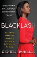 Blacklash: How Obama and the Left Are Driving Americans to the Government Plantation
